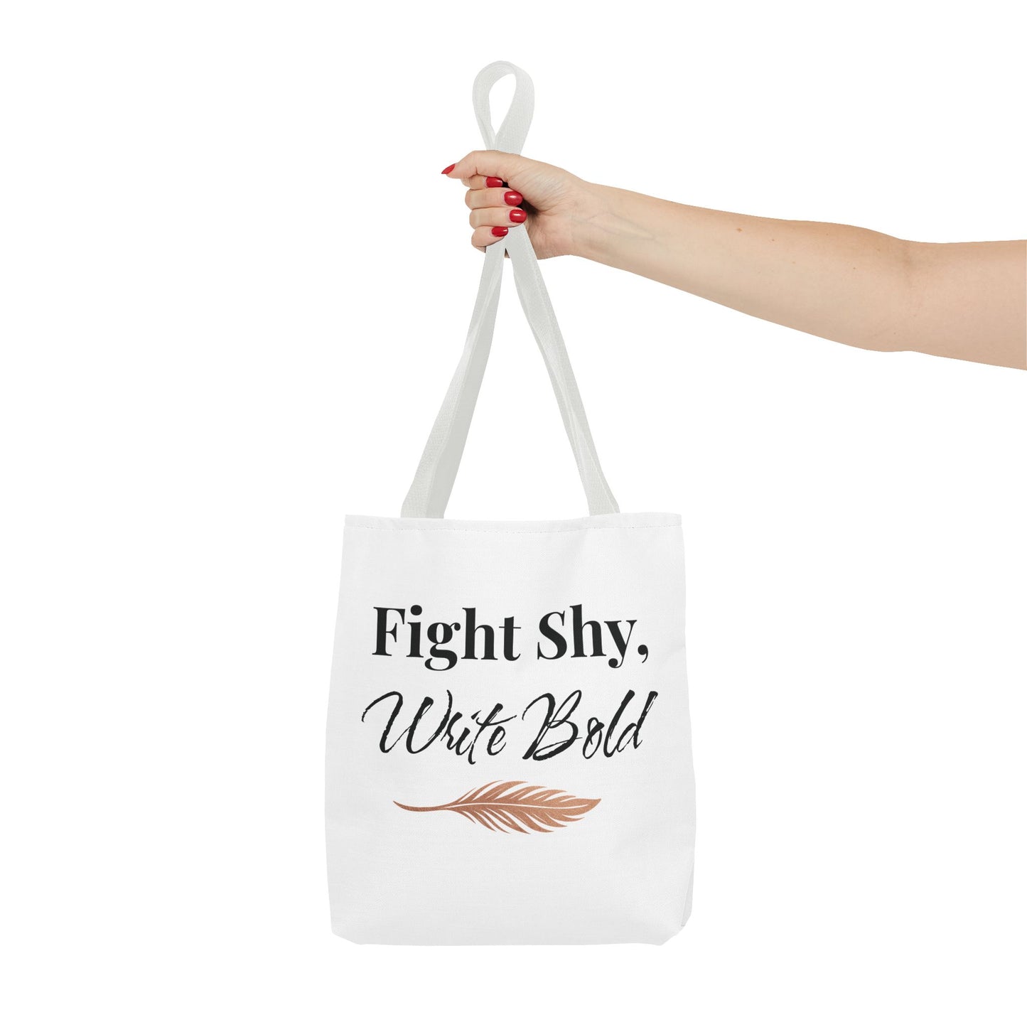 Inspiring Tote Bag - Fight Shy, Write Bold | Motivational Gift, Eco-Friendly Shopping Bag, Writer's Accessory, Daily Use